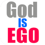 God is Ego